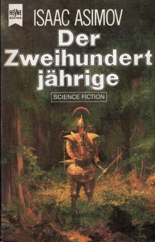 Isaac Asimov: Der Zweihundertjährige (German language, 1979, Wilhelm Heyne Verlag)