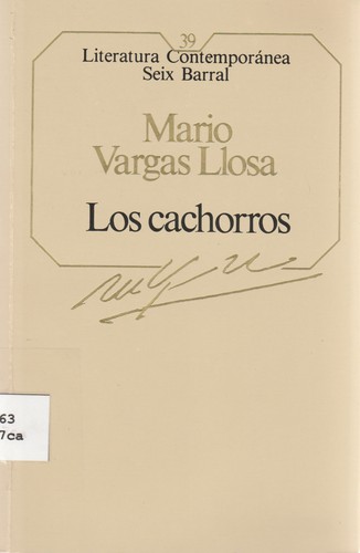 Mario Vargas Llosa: Los cachorros (1985, Planeta)