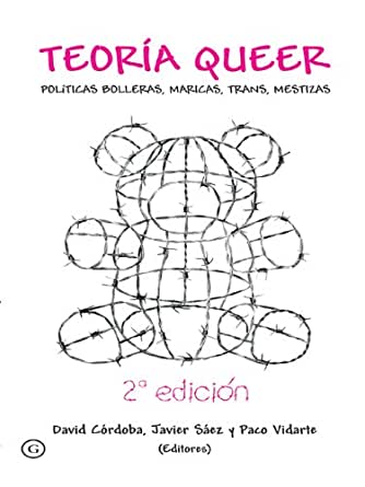 Francisco Javier Vidarte, David Córdoba, Javier Sáez: Teoría queer (Castellano language, Editorial EGALES)