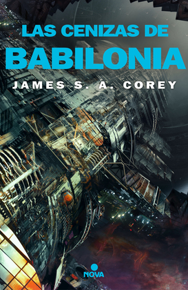 James S.A. Corey: Las cenizas de Babilonia (EBook, Castellano language, 2021, Nova)