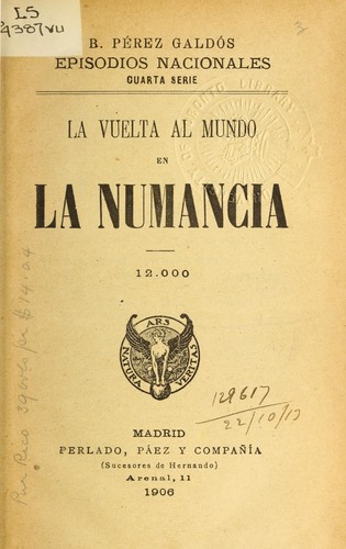 Benito Pérez Galdós: La vuelta al mundo en La Numancia. (Spanish language, 1906, Perlaod)