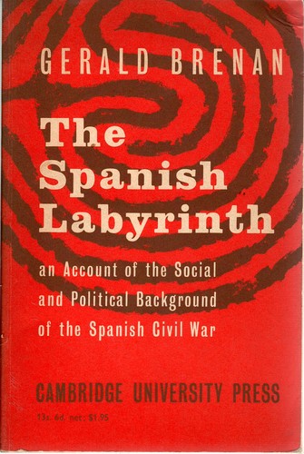 Gerald Brenan: The Spanish labyrinth (1960, University Press)