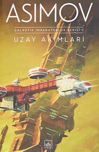 Isaac Asimov: Uzay Akimlari; Galaktik Imparatorluk Serisi 2 (Paperback, 2019, Ithaki Yayinlari)