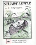 E. B. White: Stuart Little (2000, Library Reproduction Service)