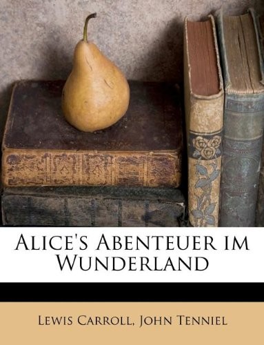 Lewis Carroll, John Tenniel: Alice's Abenteuer im Wunderland (Paperback, Nabu Press)