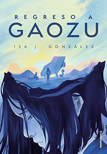 Isa J. González: Regreso a Gaozu (Paperback, Español language, 2023, Crononauta)