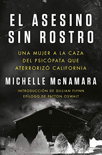 Michelle Mcnamara, Eduardo Iriarte: El asesino sin rostro (Hardcover, 2018, RBA Libros)