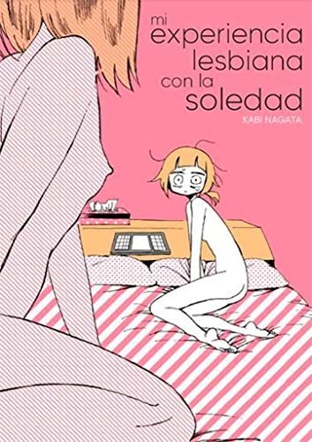 Kabi Nagata, Luis Alis: Mi experiencia lesbiana con la soledad (Spanish language, 2017, Fandogamia Editorial, C.B.)