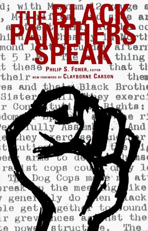 Robin Miles, Korey Jackson, Philip Sheldon Foner, Clayborne Carson, Cary Hite, Barbara Ransby: The Black Panthers speak (1995, Da Capo Press)