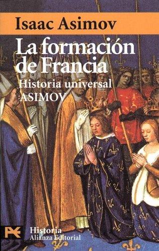 Isaac Asimov: La formacion de francia/ The Shaping of France (Paperback, Spanish language, 2005, Alianza)