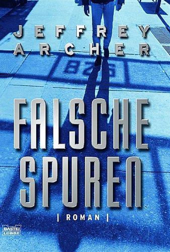 Jeffrey Archer: Falsche Spuren. (Paperback, Lübbe)