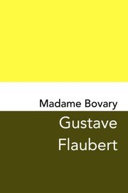 Gustave Flaubert: Madame Bovary (2017, CreateSpace Independent Publishing Platform)