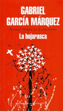 Gabriel García Márquez: La hojarasca (2014, Penguin Random House)