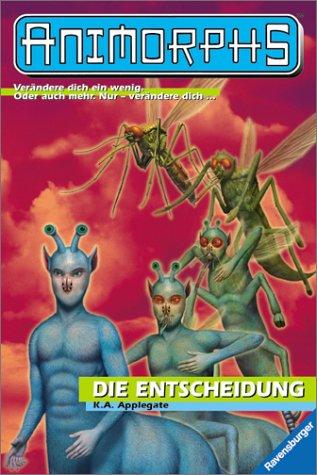 Katherine Applegate: Animorphs, Bd.18, Die Entscheidung (Paperback, 2000, Ravensburger Buchverlag)