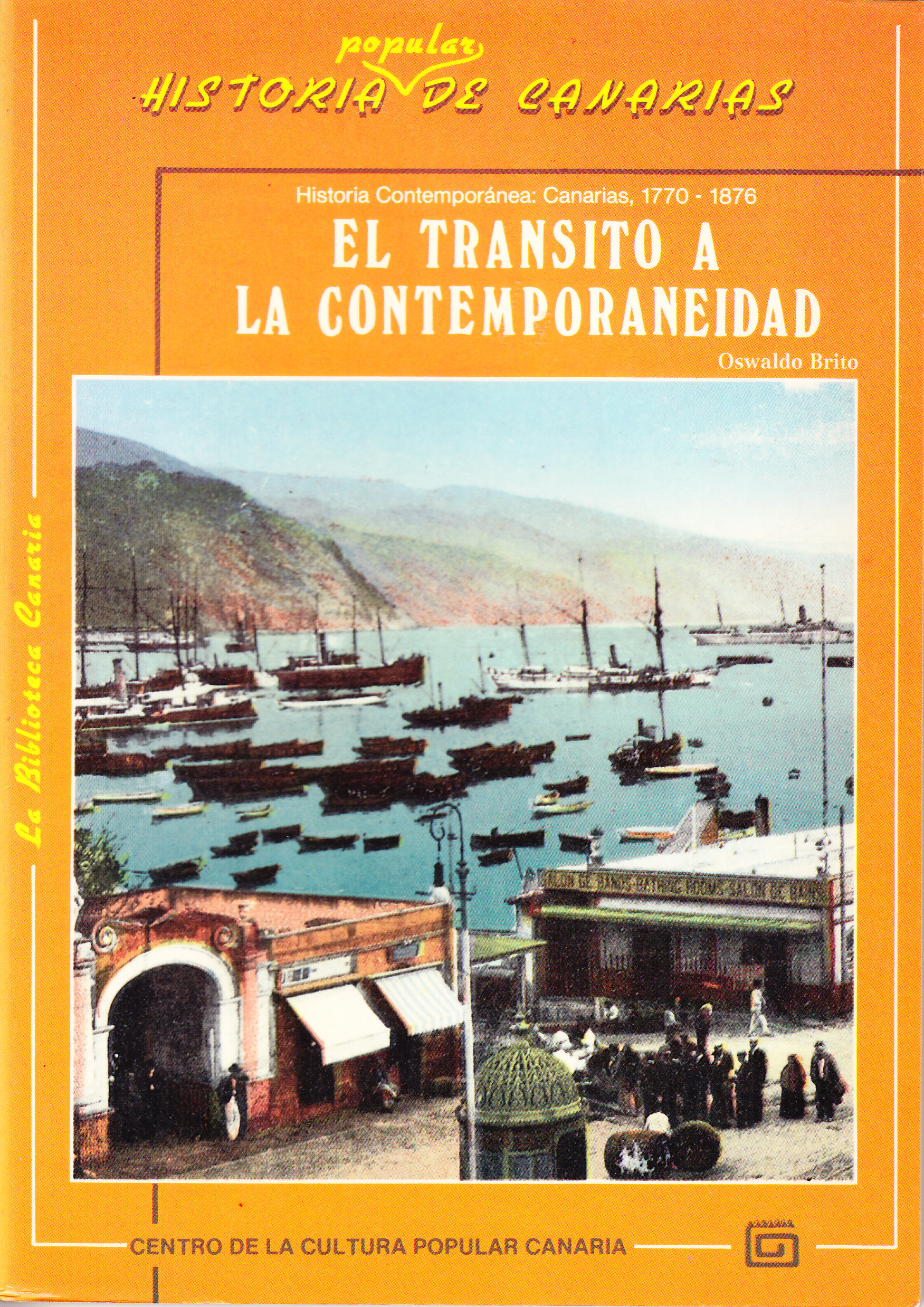 Oswaldo Brito González: El tránsito a la contemporaneidad (Paperback, Español language, 1989, Centro de la Cultura Popular Canaria)