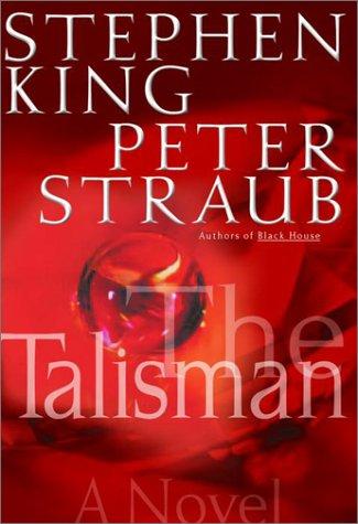 Stephen King, Peter Straub: The Talisman (The Talisman, #1) (2001)