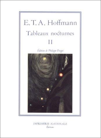 E. T. A. Hoffmann: Tableaux nocturnes II (French language, 2002)