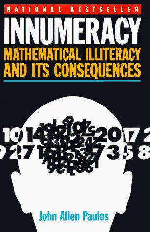 John Allen Paulos: Innumeracy (1990, Vintage Books)