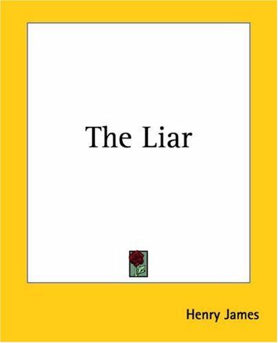 Henry James: The Liar (Paperback, Kessinger Publishing)