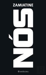 Евге́ний Ива́нович Замя́тин: Nós (Portuguese Edition) (Antígona)