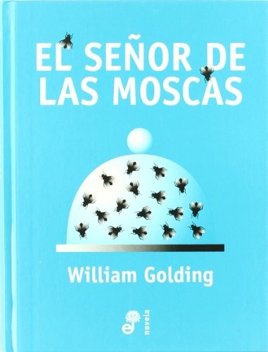 William Golding: El señor de las moscas (Hardcover, Spanish language, 2000, Edhasa)