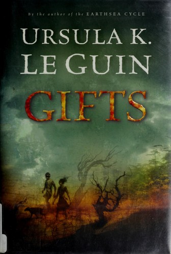 Ursula K. Le Guin: Gifts (2004, Harcourt)