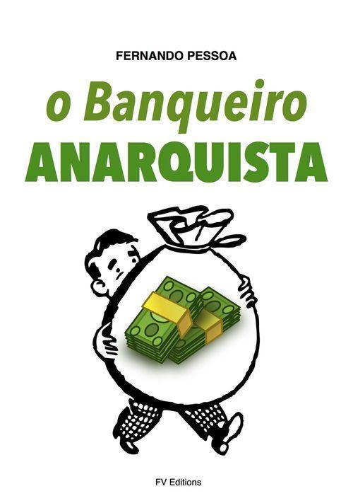 Fernando Pessoa: O Banqueiro Anarquista (French language)