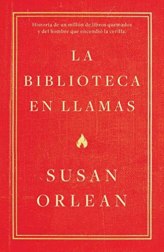 Susan Orlean, Juan Trejo: La biblioteca en llamas (Paperback, Ediciones Temas de Hoy)