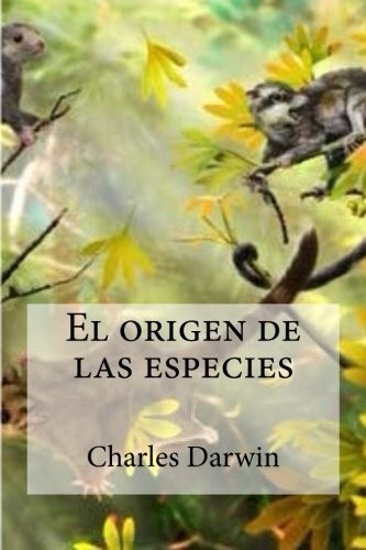 Charles Darwin: El origen de las especies (Paperback, 2016, Createspace Independent Publishing Platform, CreateSpace Independent Publishing Platform)