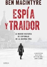 Efrén del Valle, Ben Macintyre: BEN MACINTYRE, ESPÍA Y TRAIDOR (2019, CRÍTICA, Editorial Crítica)