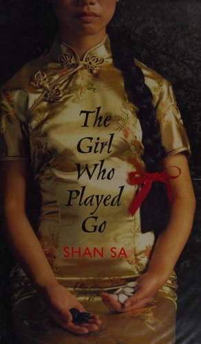 Shan Sa: The girl who played go (2003, Chatto & Windus)