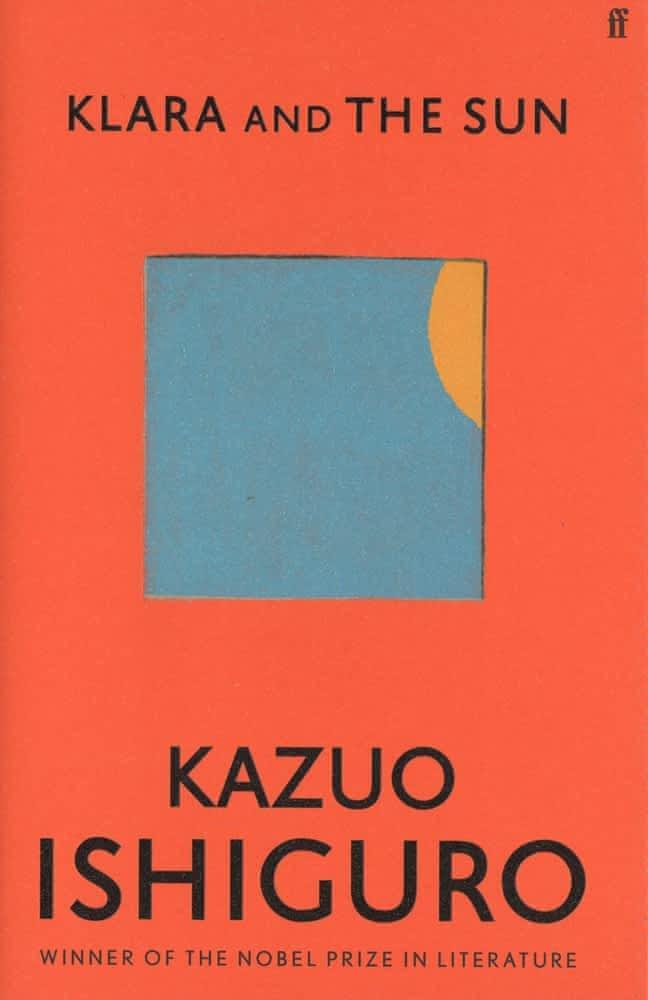 Kazuo Ishiguro, Kazuo Ishiguro, Laura Vives, Mauricio Bach: Klara and the Sun (2021)