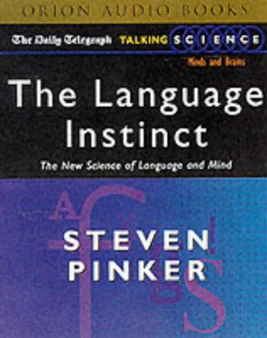 Steven Pinker: The Language Instinct ("Daily Telegraph" Talking Science) (AudiobookFormat, 2001, Orion (an Imprint of The Orion Publishing Group Ltd ))