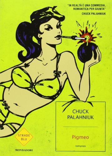 Chuck Palahniuk: Pigmeo (Italian language, 2009)