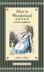 Lewis Carroll: Alice in Wonderland (2004, Collector's Library)