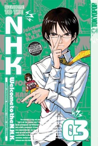 Kendi Oiwa, Tatsuhiko Takimoto: Welcome to the N.H.K., Volume 3 (Paperback, 2007, TokyoPop)