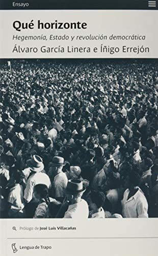 Íñigo Errejón, Álvaro García Linera: Qué horizonte (Paperback, 2020, Lengua de Trapo)