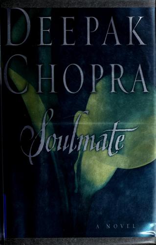 Deepak Chopra: Soulmate (2001, G.P. Putnam's Sons)