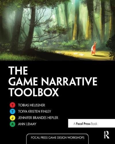 Tobias Heussner: The Game Narrative Toolbox (Hardcover, 2017, Routledge)