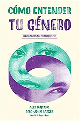 Meg John Barker, Alex Iantaffi, Raquel García Rojas: Cómo entender tu género (Paperback, Editorial Dos Bigotes)