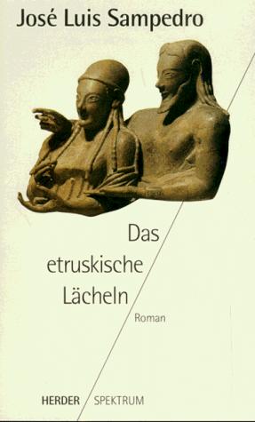 José Luis Sampedro: Das Etruskische Laecheln (Paperback, German language, 1999, Herder)