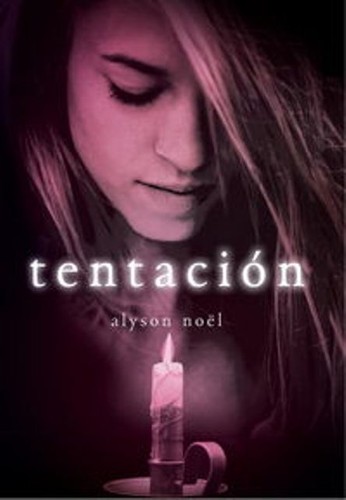 Alyson Noël: Tentación (2011, Montena)