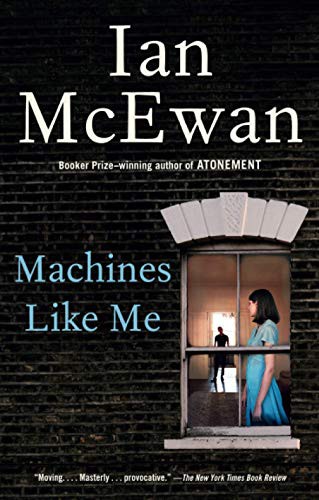 Ian McEwan: Machines Like Me (Paperback, 2020, Knopf Doubleday Publishing Group, Anchor)