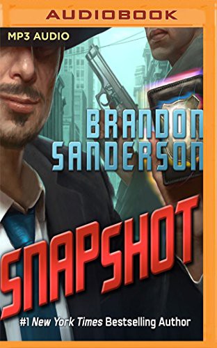 Brandon Sanderson, William DeMeritt: Snapshot (AudiobookFormat, 2017, Audible Studios on Brilliance Audio, Audible Studios on Brilliance)