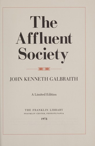 John Kenneth Galbraith: The affluent society (1978, Franklin Library)