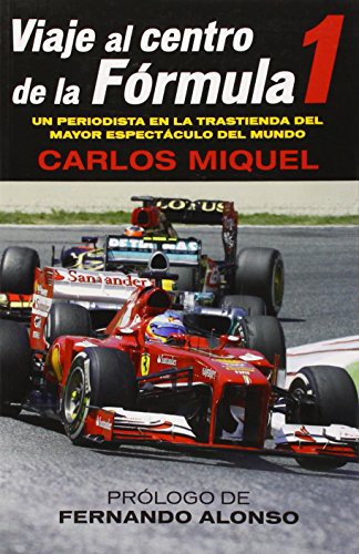 Carlos Miquel, Fernando Alonso: Viaje al centro de la Fórmula 1 (Paperback, Roca Editorial, Córner)
