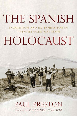 Paul Preston: The Spanish holocaust (2012, W.W. Norton & Co.)