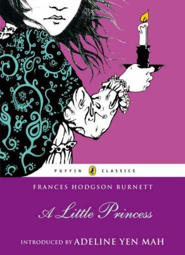 Frances Hodgson Burnett: A Little Princess (Puffin Classics) (Paperback, 2008, Puffin)