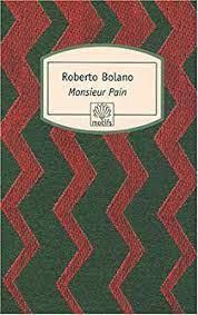 Roberto Bolaño: Monsieur Pain (French language)