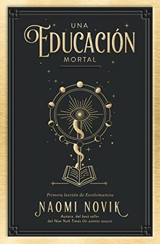 Naomi Novik: Una educación mortal/ A Deadly Education (Paperback, 2021, Urano)
